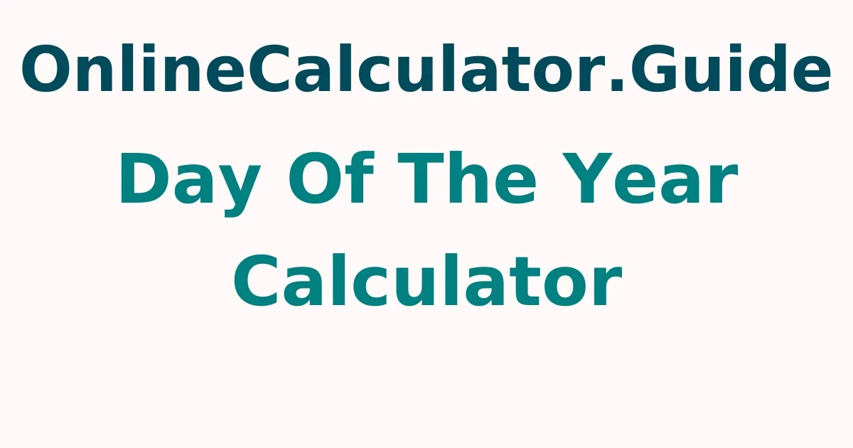 Day Of The Year Calculator