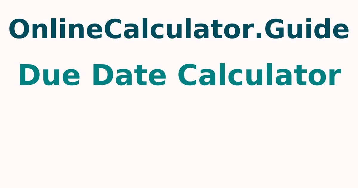 Due Date Calculator