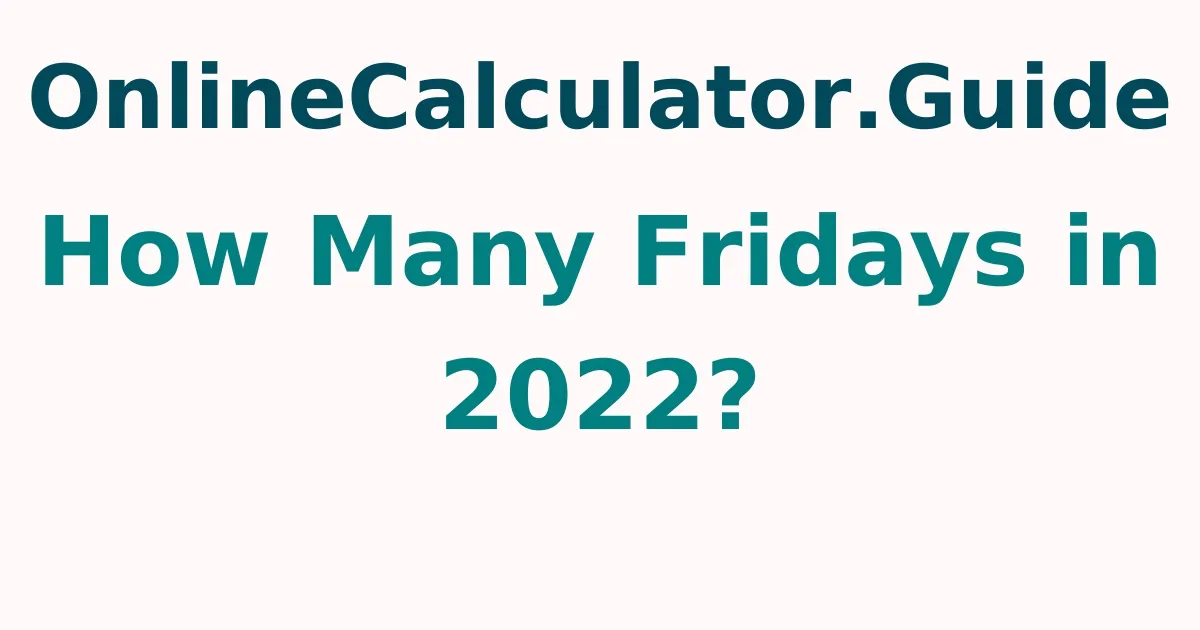 How Many Fridays in 2023?