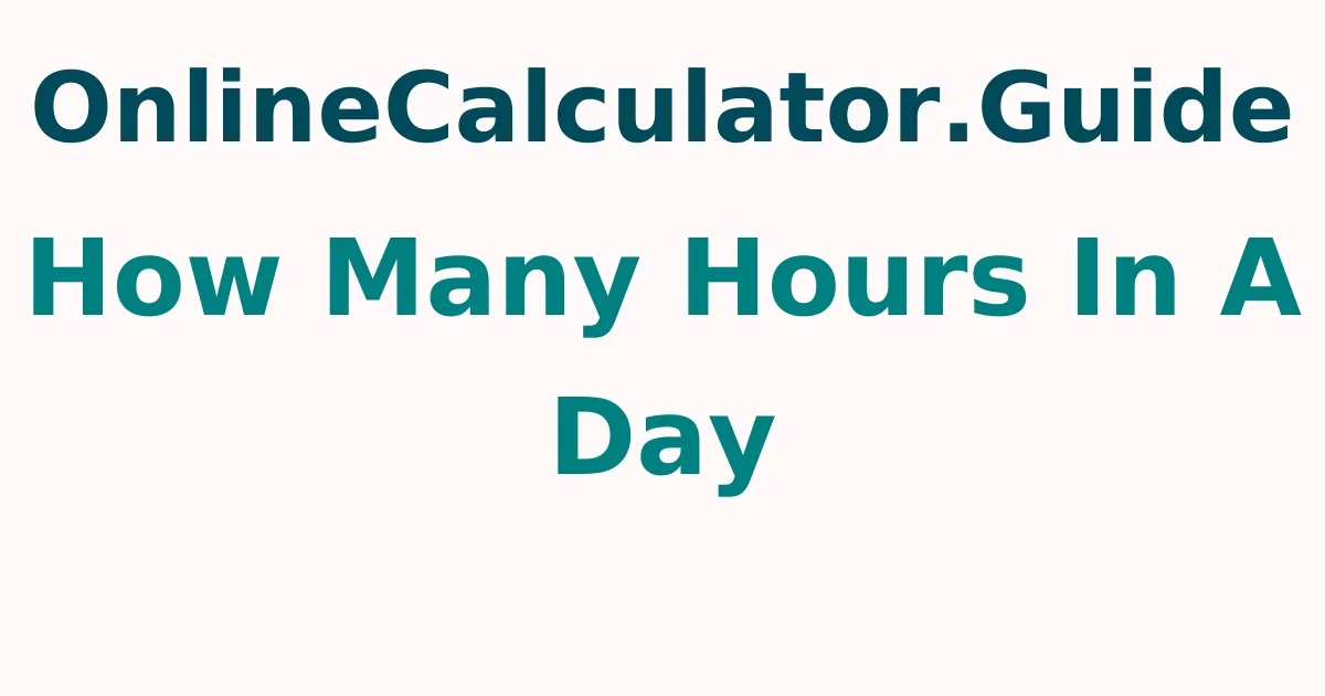 How Many Hours In A Day