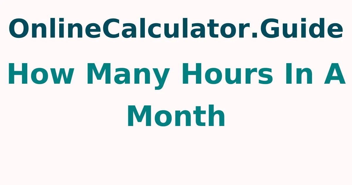 How Many Hours In A Month Calculator