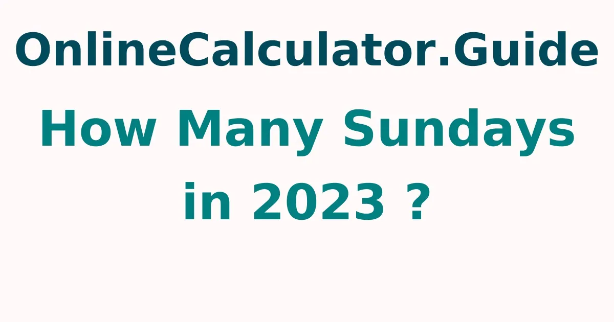 How Many Sundays in 2023 ?