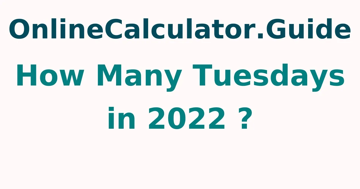 How Many Tuesdays in 2023 ?