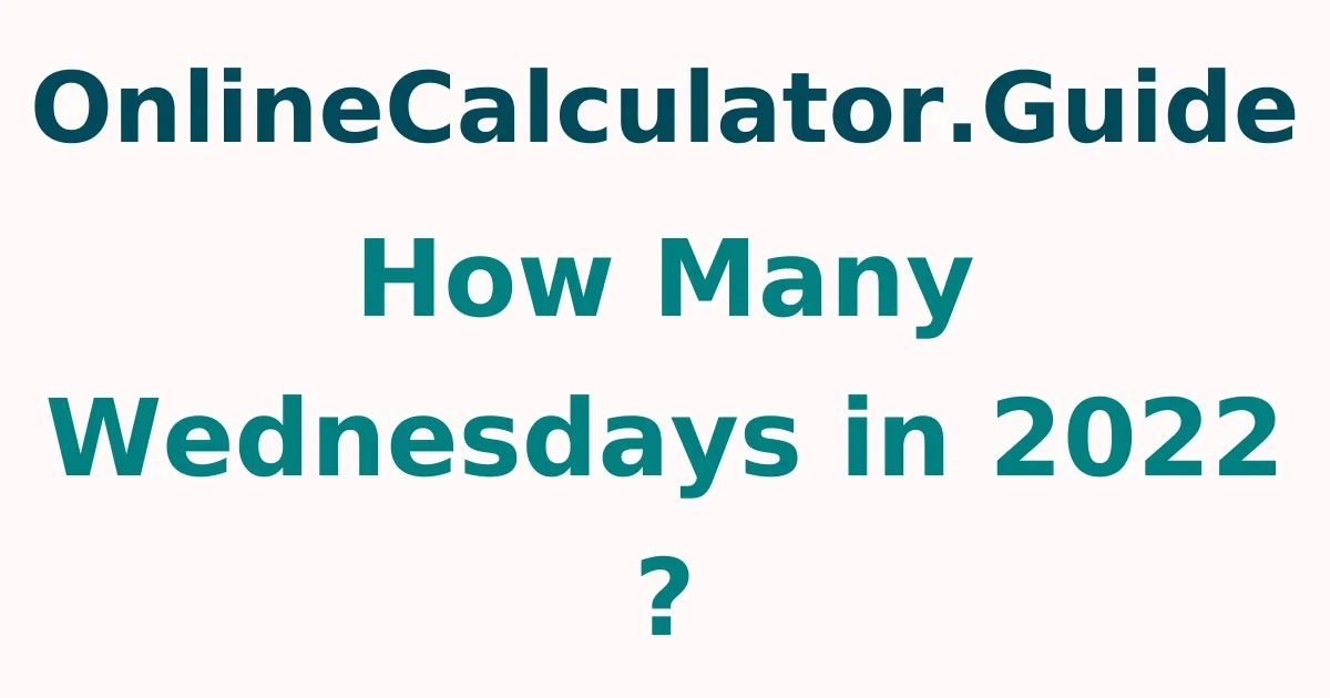 How Many Wednesdays in 2023 ?