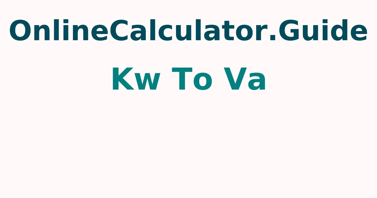 kW To VA Calculator