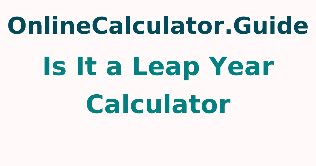 Is It a Leap Year Calculator